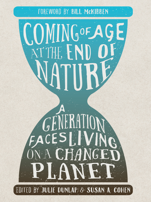Title details for Coming of Age at the End of Nature by Julie Dunlap - Available